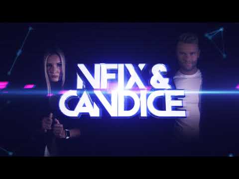 NFIX & CANDICE - Intro 2019