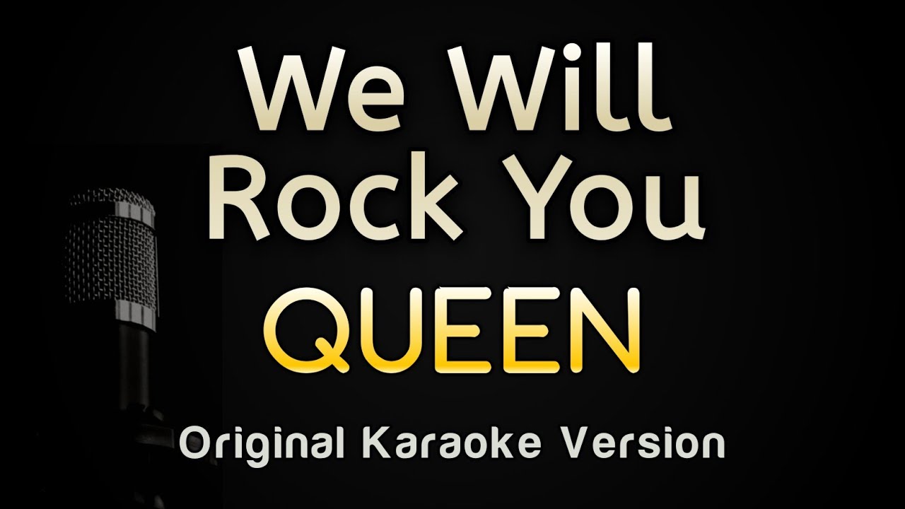 We Will Rock You - Queen (Karaoke Songs With Lyrics)