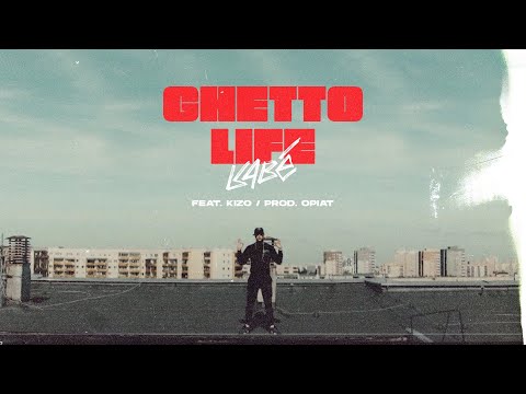 Kabe ft. Kizo - GHETTO LIFE (prod. Opiat)