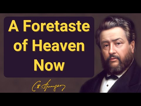 Un anticipo del cielo ahora | Charles Spurgeon | Devocional | Mañana y tarde