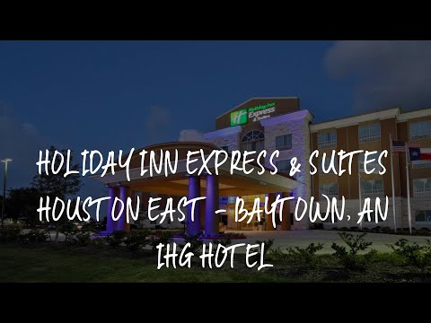 Holiday Inn Express & Suites Houston East - Baytown, an IHG Hotel Review - Baytown , United States o