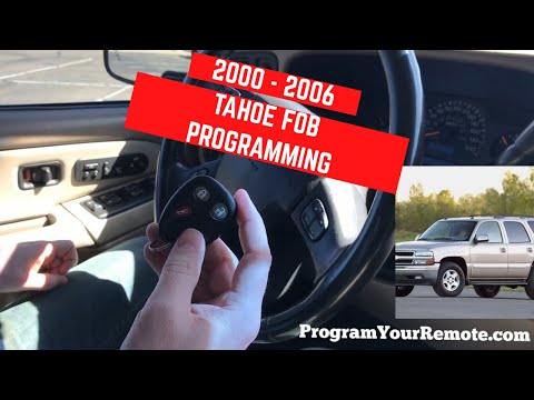 How to program a Chevrolet Tahoe remote key fob 2000 - 2006