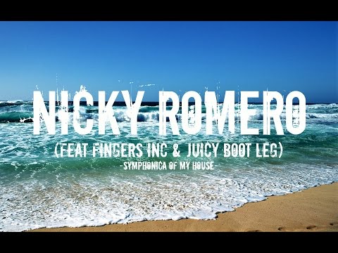 Nicky Romero feat. Fingers inc & Juicy M Bootleg - Symphonica Of My House