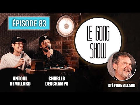 Le Gong Show - Ep.83 - Stéphan Allard