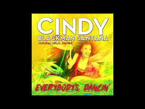 Cindy Blackman Santana – Everybody's Dancin' ft. Carlos Santana (Audio)