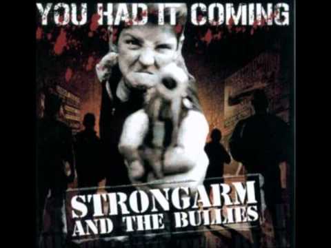 Strongarm and the bullies - Callused