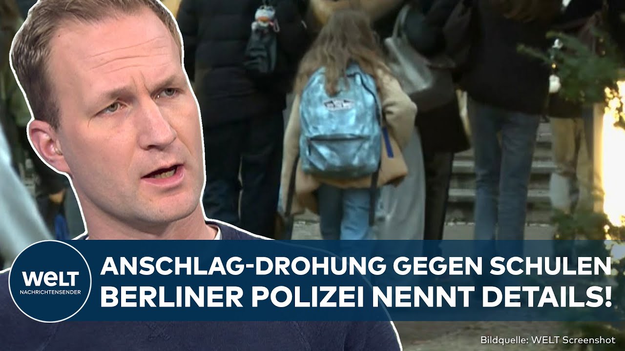 BERLIN: Anschläge in Schulen? Polizei nennt Details nach Drohung