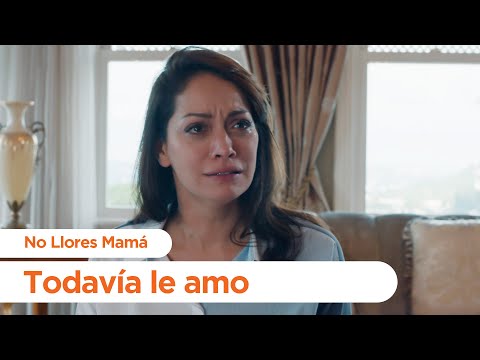 Todavía le amo - No Llores Mamá | Foster Mother