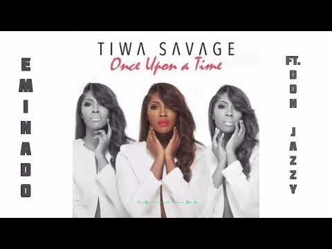 Tiwa savage - Eminado ft. Don Jazzy