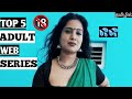 Top 5 Indian Adult Series In Tamil Dubbed Adult Web Series TDM Must Watch 18