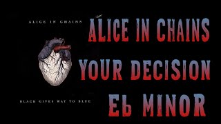 ALICE IN CHAINS Backing Track ~ YOUR DECISION ~ Key Eb Minor #acoustic