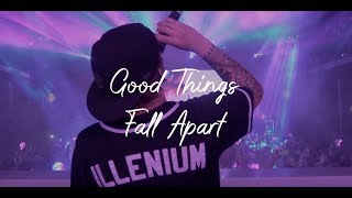 ILLENIUM - Good Things Fall Apart ft. Jon Bellion (Performance Lyric Video)