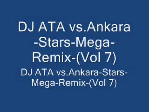 DJ ATA vs Ankara Stars Mega Remix Vol 7