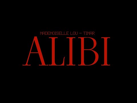 mademoiselle lou feat. Timar - Alibi (Visualizer)