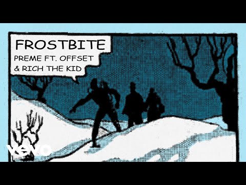 Preme - Frostbite (Remix) (Audio) ft. Offset, Rich The Kid