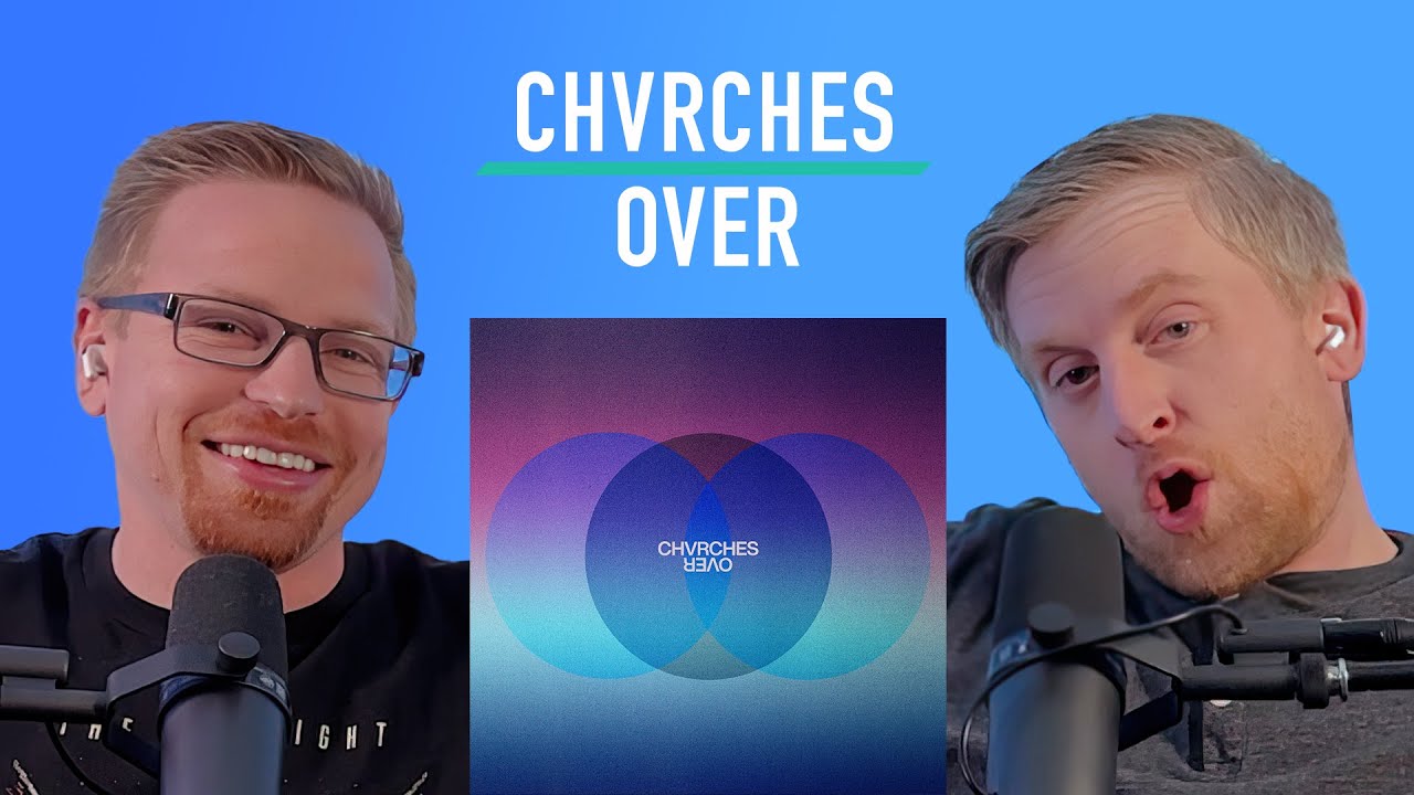 Reaction: CHVRCHES - Over