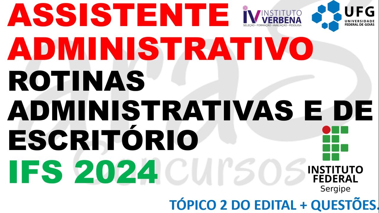 CONCUROS IFS: TÓPICO 2: ROTINAS ADMINISTRATIVAS E DE ESCRITÓRIO- #concursoifs