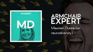 Maureen Dunne (on neurodiversity) | Armchair Expert with Dax Shepard