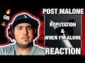 THIS GOT DEEP FAST.. 😓😟 | POST MALONE - REPUTATION & WHEN I'M ALONE REACTION