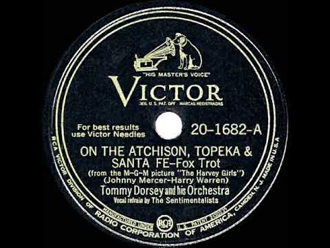 1945 HITS ARCHIVE: On The Atchison Topeka And Santa Fe - Tommy Dorsey (Sentimentalists, vocal)