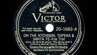 1945 HITS ARCHIVE: On The Atchison Topeka And Santa Fe - Tommy Dorsey (Sentimentalists, vocal)