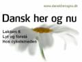 Dansk her og nu - Lektion 6 - Lyt og forstaa - Hos cykelsmeden