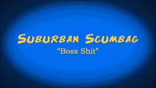 Suburban Scumbag Beats - Boss Shit