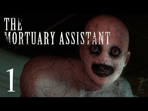 The Mortuary Assistant Part 1 - I COULDN'T EVEN WATCH THE TRAILER