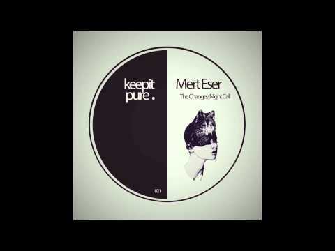 Mert Eser - The Change