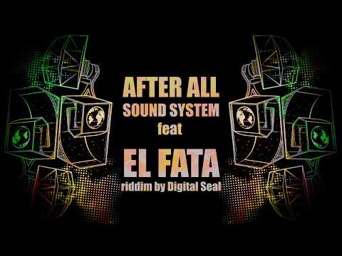 El Fata - Oooh nooo Dubplate 4 After All Sound System
