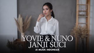 Download lagu YOVIE & NUNO – JANJI SUCI | COVER AI Versi Emosional & Viral!' mp3 Download lagu YOVIE & NUNO – JANJI SUCI | COVER AI Versi Emosional & Viral!' mp3