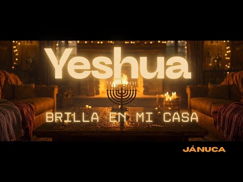 Cancion de Jánuca: Yeshua, Brilla en mi casa (Con Letra) 