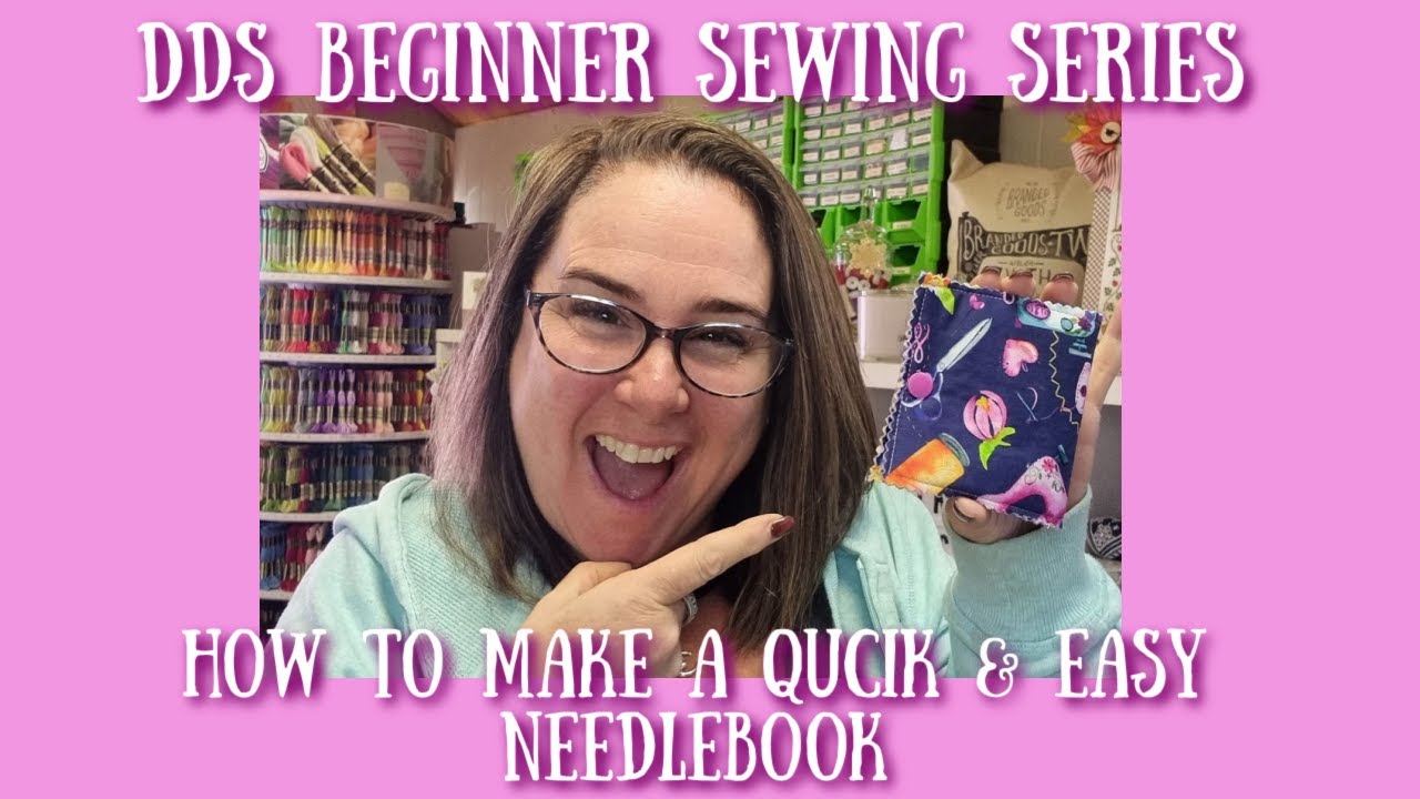 How to Make DDs Quick & Easy Needlebook - Beginner's Sewing Series.