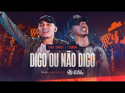 Digo Ou Não Digo (part. João Gomes) - L7nnon