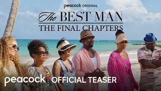 The Best Man: The Final Chapters | Official Teaser | Peacock Original