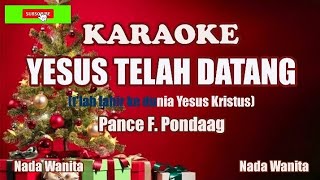 Download lagu Pance Pondaag - Yesus Telah Datang||Karaoke Nada Wanita mp3 Download lagu Pance Pondaag - Yesus Telah Datang||Karaoke Nada Wanita mp3