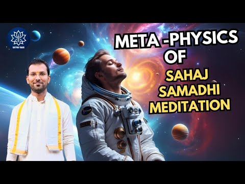 Metaphysics of Sahaj Samadhi Meditation Session with Kumar Simha