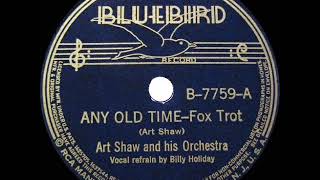 1938 Artie Shaw - Any Old Time (Billie Holiday, vocal)