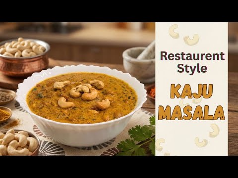 Kaju Masala Recipe | Restaurant Style Cashew Masala | How To Make Kaju Masala | Kaju Curry Recipe