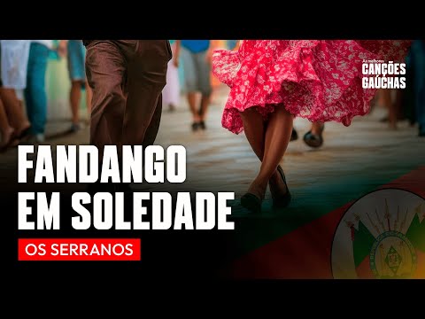 FANDANGO EM SOLEDADE - OS SERRANOS