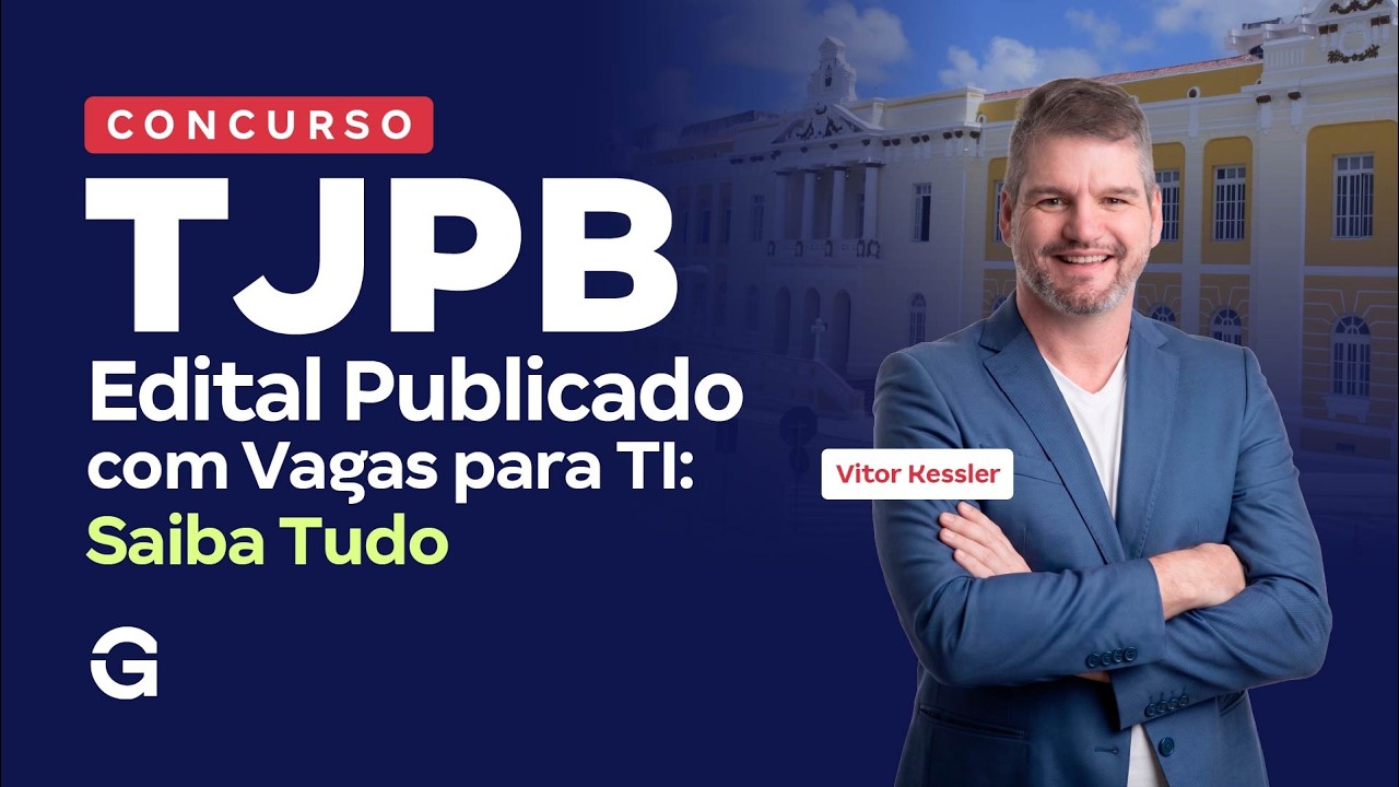 Concurso TJ PB 2026 | EDITAL PUBLICADO! Vagas para TI: Saiba Tudo