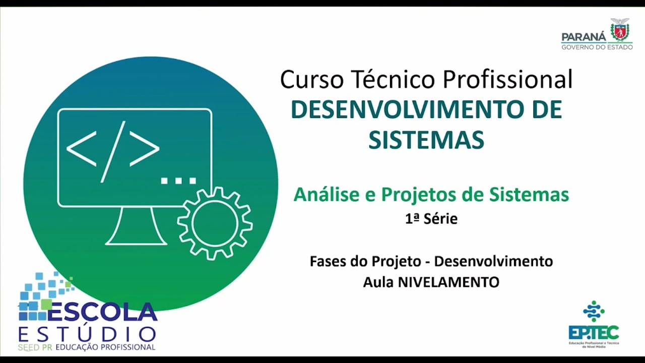 ANÁLISE E PROJETO DE SISTEMA   1º ANO TARDE   PROF SIDNEY 30 09 VE