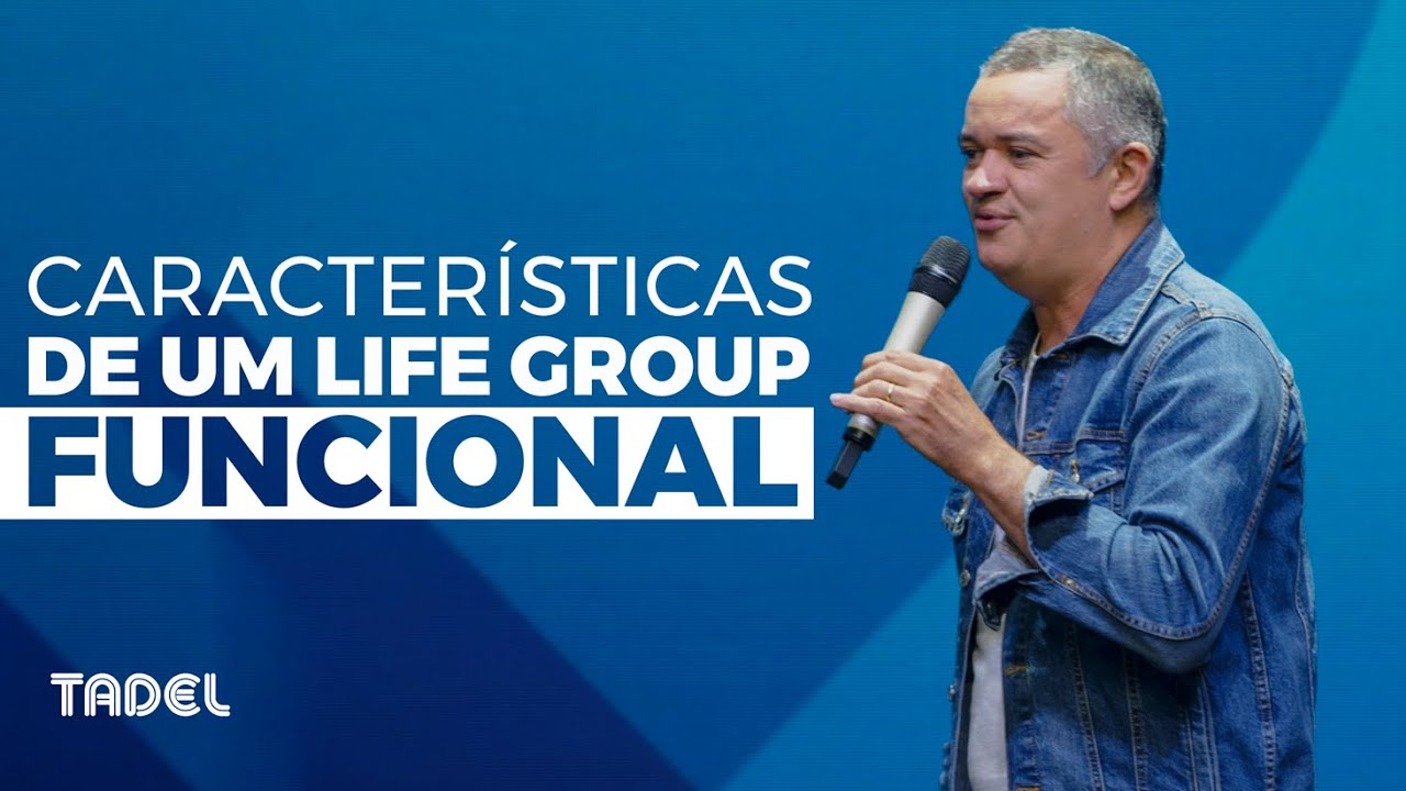 Características de um Life Group Funcional // Eliel Bezerra