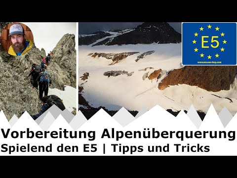 Vorbereitung Alpenüberquerung | Spielend den E5 | Tipps und Tricks