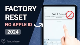 How to Factory Reset iPad without Apple ID Password - 2024 - [3 ways]
