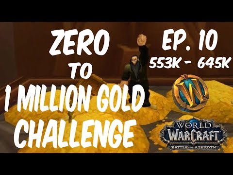 Zero to One Million Gold Challenge in WoW - Ep. 10