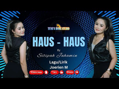 HAUS-HAUS || Sitipah Jahamin - OFFICIAL VIDEO