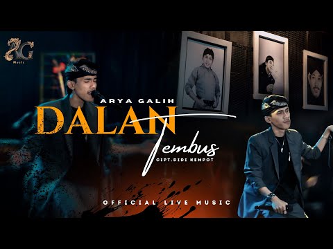 DALAN TEMBUS - ARYA GALIH - AG MUSIC ( Official Live Music )