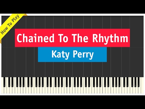 Katy Perry - Chained To The Rhythm - Piano Cover (How To Play Tutorial)