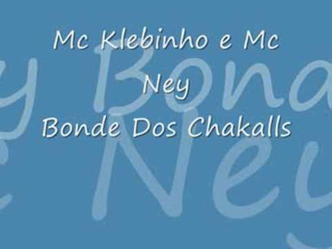 Mc Klebinho e Mc Ney Bonde Do Chakalls